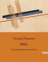 Strix: Die Geschichte eines Uhus 9356712093 Book Cover