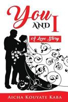 You and I: A Love Story 1796945382 Book Cover