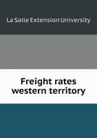 Freight Rates Western Territory 5518557728 Book Cover