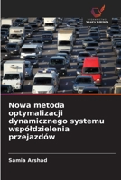 Nowa metoda optymalizacji dynamicznego systemu wspóldzielenia przejazdów (Polish Edition) 6209394787 Book Cover