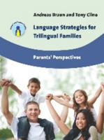 Language Strategies for Trilingual Families: Parents' Perspectives 1783091142 Book Cover