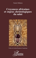 Croyances africaines et enjeux christologiques du salut (Harmattan Congo-Brazzaville) (French Edition) 2336638894 Book Cover