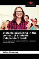 Diploma projecting in the context of students' independent work 6203007390 Book Cover