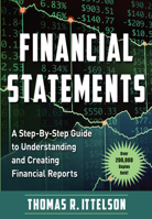 Financial Statements: A Step-By-Step Guide to Understanding and Creating Financial Reports 1601630239 Book Cover