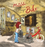 Matilda and the Magic Bike 1788489403 Book Cover
