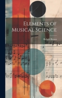 Elements of Musical Science 0353874639 Book Cover