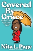 Covered by Grace : Withstanding the Journey Through Faith 197722783X Book Cover