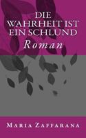 Die Wahrheit ist ein Schlund 1500753831 Book Cover