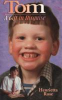 Tom: A Gift in Disguise 1899171223 Book Cover