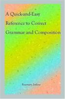 A Quick-and-Easy Reference to Correct Grammar and Composition 1418440388 Book Cover