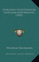 Schleswig-Holsteinische Landgemeindeordnung (1892) 1165781905 Book Cover
