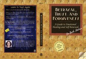 Betrayal, Trust, and Forgiveness: Getting from Retribution to Reconciliation 1587610965 Book Cover