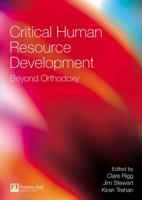 Critical Human Resource Development: Beyond Orthodoxy 0273705598 Book Cover