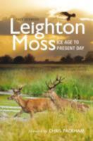 Leighton Moss: Ice Age to Present Day 1874181985 Book Cover