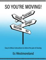So You're Moving! 0998836109 Book Cover