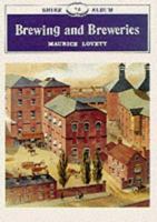 Brewing and Breweries (Shire Albums) 0747803145 Book Cover