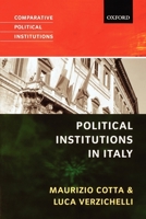Political Institutions of Italy (Comparative Political Institutions) 0199284709 Book Cover
