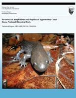 Inventory of Amphibians and Reptiles of Appomattox Court House National Historical Park: Technical Report Nps/Ner/Nrtr-2006/056 149215413X Book Cover