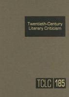 Twentieth-Century Literary Criticism, Volume 185 0787689394 Book Cover