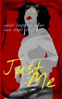 JUST ME B0B3MCPYC1 Book Cover