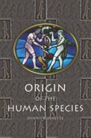 Origin of the Human Species 1932589007 Book Cover