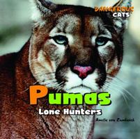 Pumas: Lone Hunters (Dangerous Cats) 1404236295 Book Cover