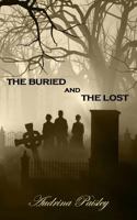 The Buried and the Lost 1514642638 Book Cover