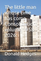 The little man whose time has come Consolidation volume 1958-2026. (In the role of Boy) B0GDLQ1QGM Book Cover