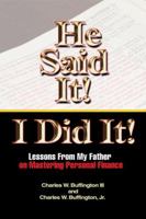 He Said It! I Did It! Lessons from my Father on Mastering Personal Finance 1891773631 Book Cover