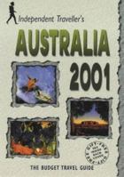 Independent Traveller's Australia 2001: The Budget Travel Guide 1841571202 Book Cover