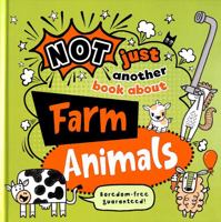 Farm Animals (Not Just Another Book About) 1915613256 Book Cover