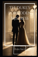The Duke’s Forbidden Mistress (The Velvet and Vows Series) B0FMXW8WWQ Book Cover
