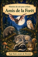Histoires du Soir pour Enfants: Animaux - Amis de la Forêt (Sept Soirs Avant de Dormir) (French Edition) B0H59L6JQS Book Cover