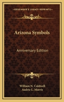 Arizona Symbols: Anniversary Edition 0548452660 Book Cover