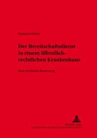 Der Bereitschaftsdienst in Oeffentlich-Rechtlich Organisierten Krankenhaeusern: Eine Rechtliche Bewertung 3631508565 Book Cover