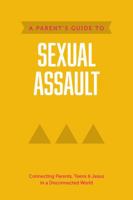 A Parent’s Guide to Sexual Assault 1496467620 Book Cover