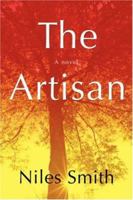 The Artisan: Life...Created 0595418317 Book Cover