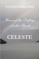 Celeste, Women of the Drifting Anchor Ranch 1304436209 Book Cover