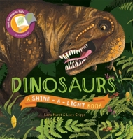 Shine-a-Light: Dinosaurs: A Shine-a-Light Book 161067717X Book Cover