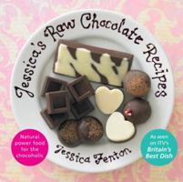 Jessica's Raw Chocolate Recipes: Natural Power Food for the Chocoholic 1907332715 Book Cover
