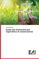 Guida alla formazione per l'agricoltura di conservazione (Italian Edition) 6200835179 Book Cover