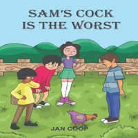 Sam's Cock Is the Worst B09JJ9CNC8 Book Cover