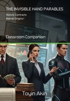 The Invisible Hand Parables - Market Origins I: Historic Contracts - Classroom Companion B0GSH7S712 Book Cover