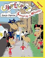 Chow-E-Chowz: Saved by a Whistle 1456710206 Book Cover