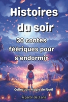 Histoire du soir: 30 contes féeriques pour s'endormir (French Edition) B0G36S1PN2 Book Cover