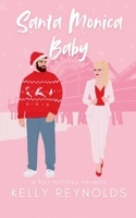 Santa Monica Baby: a hot holiday novella (Holidays in LA) B0DPDR3VLX Book Cover