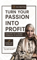 Turn Your Passion into Profit: Discover the 5 Secret Formulas to Success B0FD92VRD1 Book Cover