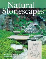 Natural Stonescapes: The Art and Craft of Stone Placement 1580170927 Book Cover