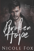 Broken Hope: A Dark Mafia Romance (Volkov Bratva) B089267C5J Book Cover