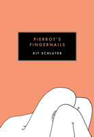 Pierrot's Fingernails 1734481617 Book Cover
